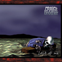 Craigs Brother - Lost At Sea