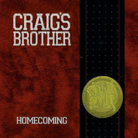 Craigs Brother - Homecoming