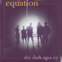 Equation - The Dark Ages EP