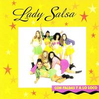 Lady Salsa - Con Faldas y a lo Loco (The Latin "Some Like it Hot")