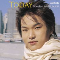 Takashi Matsunaga - Today