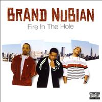Brand Nubian - Fire In The Hole (Explicit)