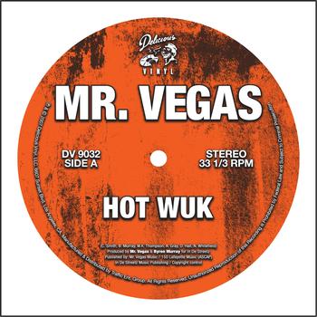 Mr. Vegas - Hot Wuk 12" (Explicit)