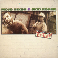 Mojo Nixon - Unlimited Everything