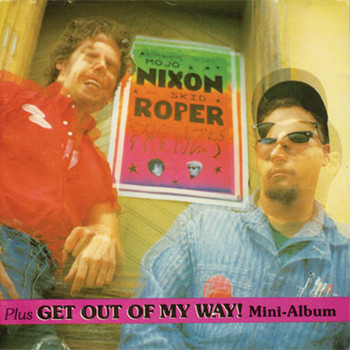 Mojo Nixon - Frenzy (plus Get Out of My Way! mini-album)