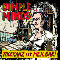 Dimple Minds - Toleranz ist heilbar! (Explicit)