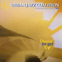 Urban Jazz Coalition - Down To Get Up