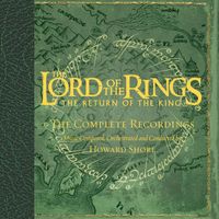 The Lord Of The Rings - The Return Of The King - The Complete Recordings - The Lord of the Rings - The Return of the King - The Complete Recordings (Limited Edition)