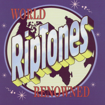 The Riptones - World Renowned