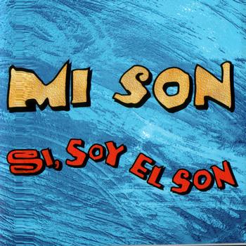 Mi Son - Si, Soy El Son