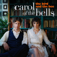 the bird and the bee - Carol Of The Bells
