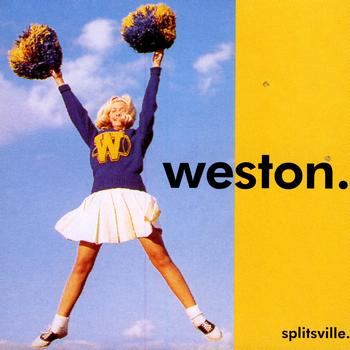 Weston - Splitsville