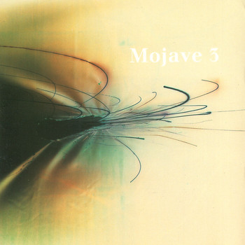 Mojave 3 - Ask Me Tomorrow