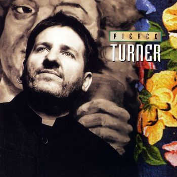 Pierce Turner - The Compilation