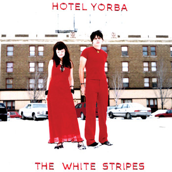 The White Stripes - Hotel Yorba