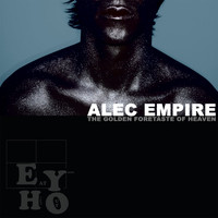Alec Empire - The Golden Foretaste of Heaven