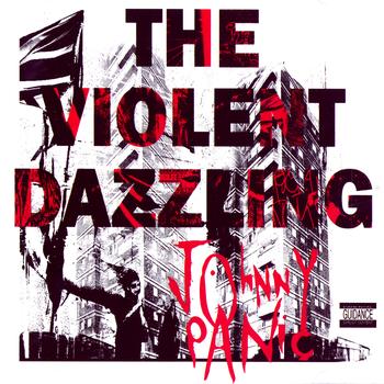 Johnny Panic - The Violent Dazzling (Explicit)