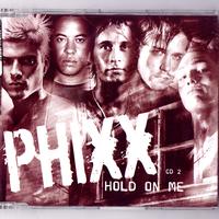 PHIXX - Hold On Me