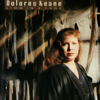 Dolores Keane - Lion In A Cage