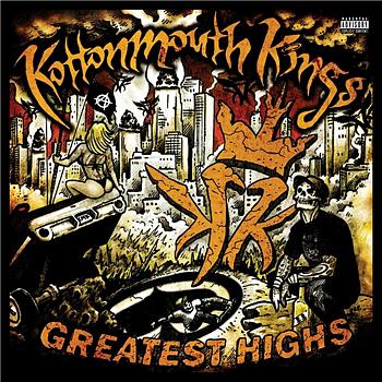 Kottonmouth Kings - Greatest Highs (Explicit)