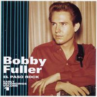 Bobby Fuller - El Paso Rock: Early Recordings, Vol. 1