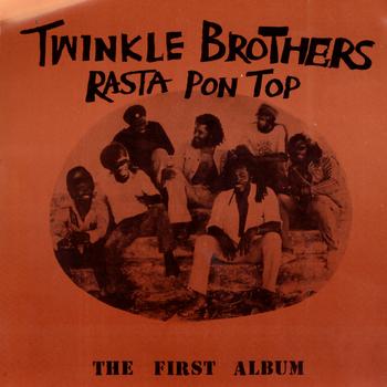 The Twinkle Brothers - Rasta Pon Top