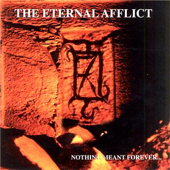 The Eternal Afflict - Nothing Meant Forever