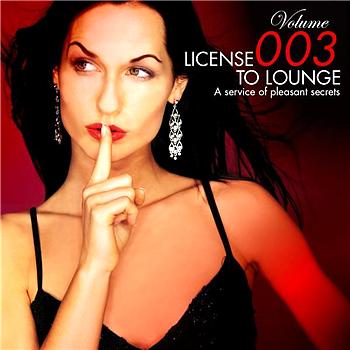 Various Artists - License To Lounge Vol.3