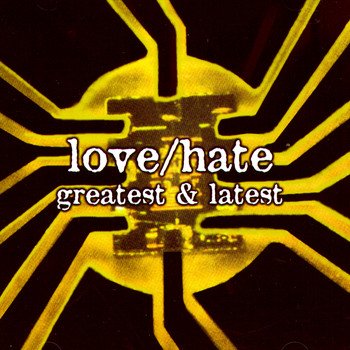 Love/Hate - Greatest & Latest (Re-Recorded)