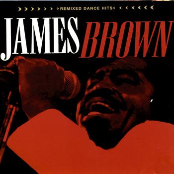 James Brown - Remixed Dance Hits
