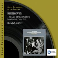 Busch Quartet - Beethoven: The Late String Quartets
