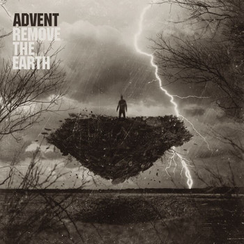 The Advent - Remove The Earth