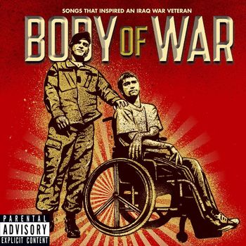 Various Artists - Body Of War: Songs That Inspired An Iraq War Veteran (Explicit)