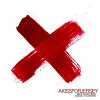 Akissforjersey - Keep Your Head Above The Water (special edition)