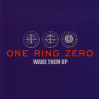 One Ring Zero - Wake Them Up