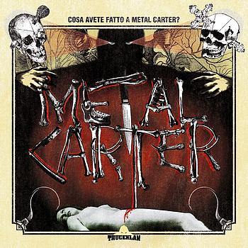 Metal Carter - Cosa avete fatto a Metal Carter? (Explicit)