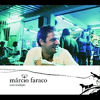 Márcio Faraco - Com Tradicao