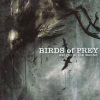 Birds of Prey - Weight of the Wound (Explicit)