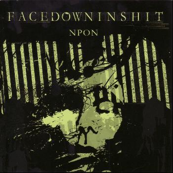 FaceDowninShit - Nothing Positive, Only Negative (Explicit)
