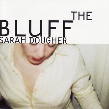 Sarah Dougher - The Bluff
