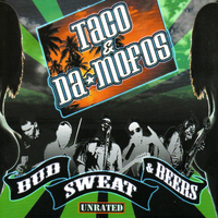 Taco & Da Mofos - Bud, Sweat and Beers