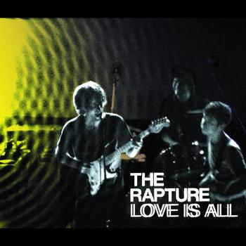 The Rapture - Love Is All (International maxi)