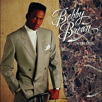 Bobby Brown - Don't Be Cruel