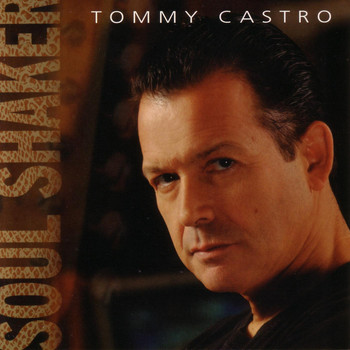 Tommy Castro - Soul Shaker