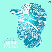 The Russian Futurists - Me, Myself and Rye