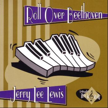 Jerry Lee Lewis - Roll Over Beethoven