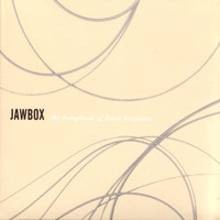Jawbox - My Scrapbook Of Fatal Accidents