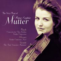 Anne-Sophie Mutter - Bach, Mozart, Vivaldi: The Very Best of Anne-Sophie Mutter
