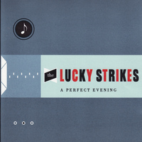 The Lucky Strikes - A Perfect Evening