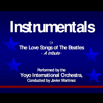 Yoyo International Orchestra - The Love Songs Of The Beatles Instrumentals